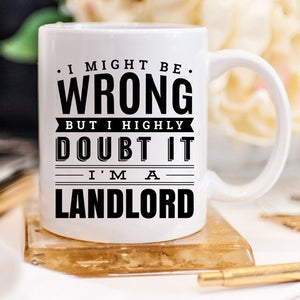 11oz White Ceramic Coffee Mug -  I Might Be Wrong